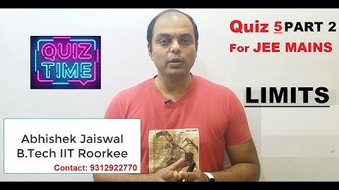 QUIZ 5 | Part 2 | For JEE MAINS | Questions from Limits | By Abhishek Jaiswal | B.Tech IIT Roorkee