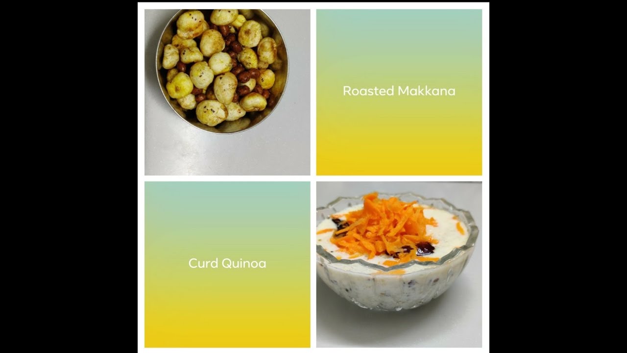 Healthy Home Recipes-Part-5/ Roasted Makkana/ Curd Quinoa - YouTube