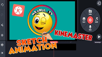 SKETCH ANIMATION INTRO | KINEMASTER | TUTORIAL 2020 | Mr.SmyL_ TV