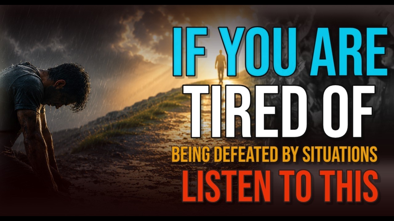 IF YOU ARE TIRED OF BEING DEFEATED BY SITUATIONS...LISTEN TO THIS - YouTube