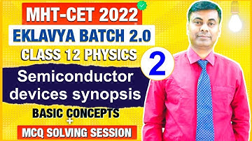 Eklavya batch 2.0| Semiconductor devices synopsis  | Part 02 | Most Important Concepts + MCQ