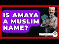 Apakah Amaya Nama Muslim Jaringan Pengetahuan Islam