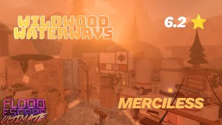 Roblox: Flood Escape Ultimate - Wildwood Waterways (Merciless 6.2 ⭐️)