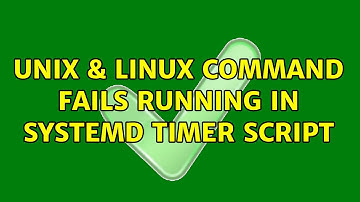 Unix & Linux: Command fails running in Systemd timer script