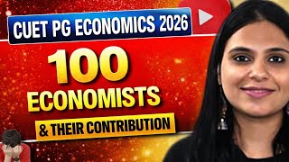 100 IMPORTANT ECONOMISTS & THEIR THEORIES  | WHO GAVE WHAT IN ECONOMICS | CUET PG ECONOMICS COACHING