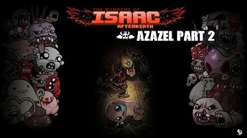 Binding of Isaac [Azazel] Part 2