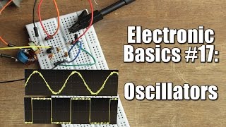 Electronic Basics #17: Oscillators || RC, LC, Crystal