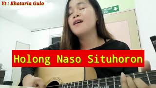 Cover Lagu Holong naso Situhoron || Khotaria Gulo