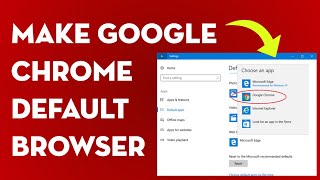 How to Make Google Chrome Default Browser in Windows 10 (EASY)