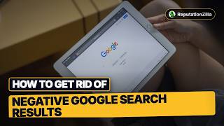 How to Get Rid of Negative Google Search Results (2026 Guide)