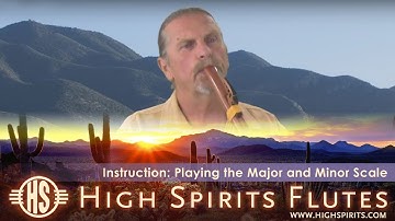 Playing the Major and Minor Scale on a Native Flute - Intermediate Tips and Techniques
