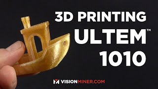 3D Printing Parts in Ultem™ 1010 Resin by SABIC  On Open Material 3D Printers
