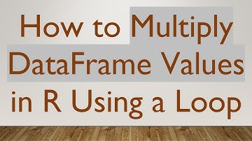 How to Multiply DataFrame Values in R Using a Loop