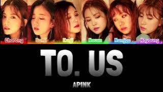 APINK - TO. US [Colour Coded Lyrics Han/Rom/Eng]