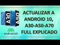 Actualizar a Android 10 Samsung A30 A50 A70 (FULL EXPLICADO Y SEGURO)