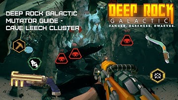 DRG Mutator Guide - Cave Leech Cluster