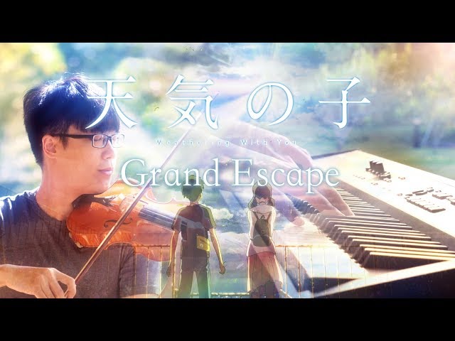 Weathering With You - Grand Escape - Piano u0026 Violin Full Cover class=