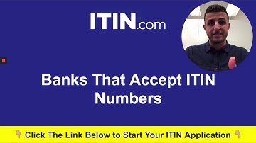 Banks That Accept ITIN Numbers