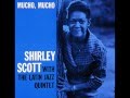 Shirley Scott with The Latin Jazz Quintet - Muy Azul
