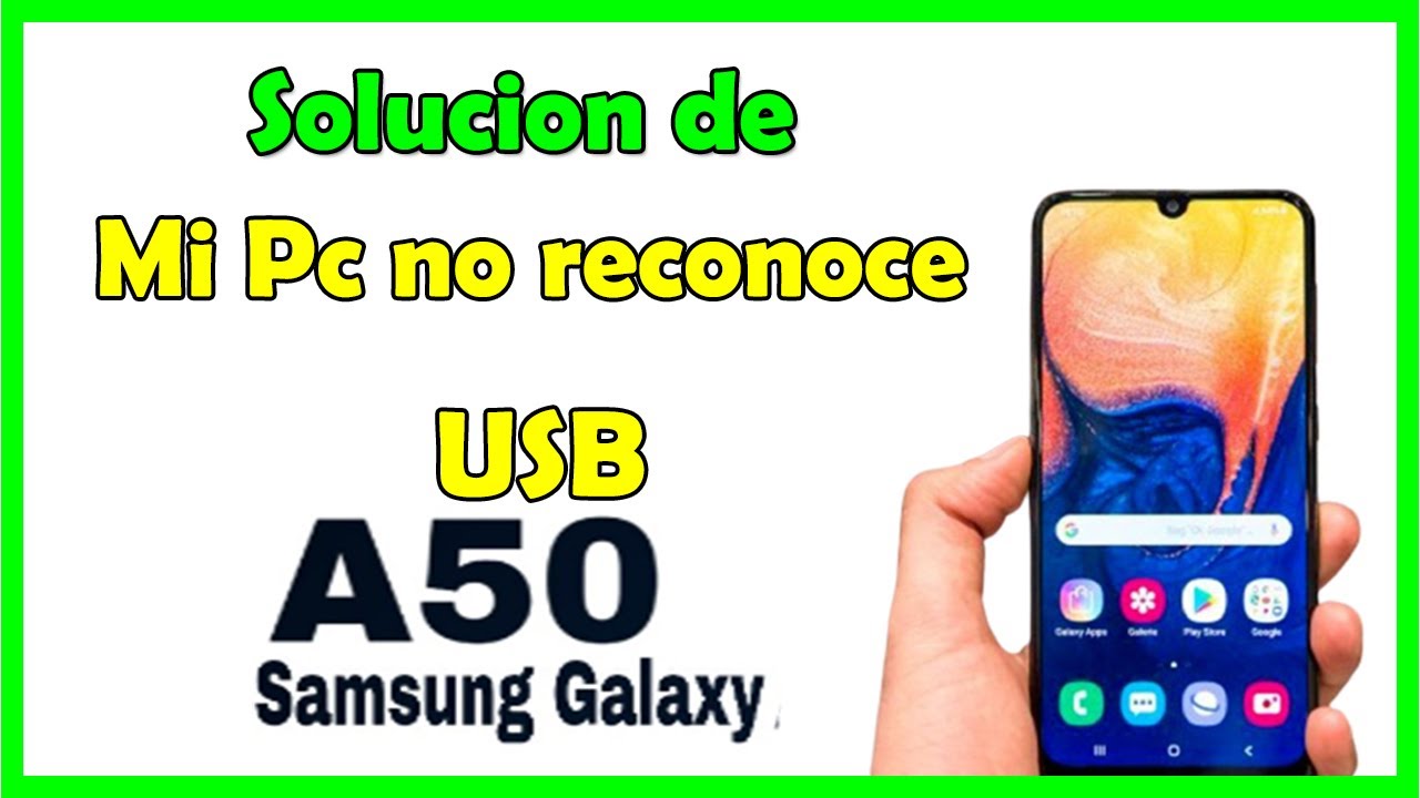 Mi Pc No Reconoce Mi Movil Samsung