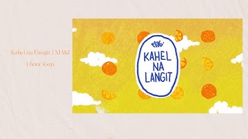 Kahel na Langit by Maki - 1 hour loop