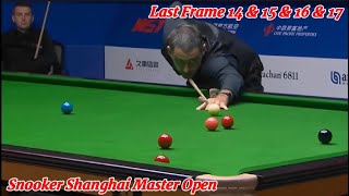 Snooker Shanghai Master Open Ronnie O’Sullivan VS Mark Selby ( Last Frame 14 & 15 & 16 & 17 )