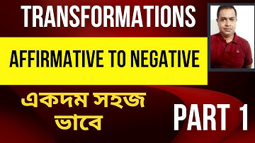 All Affirmative to Negative easily | Transformation of Sentence | English Grammar in Bangla / Part 1