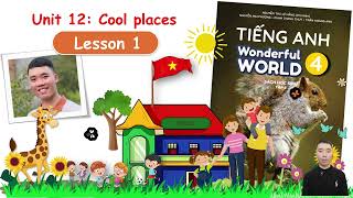 English 4-Wonderful World-Unit 12: Cool places-Lesson 1: Were you in the village yesterday