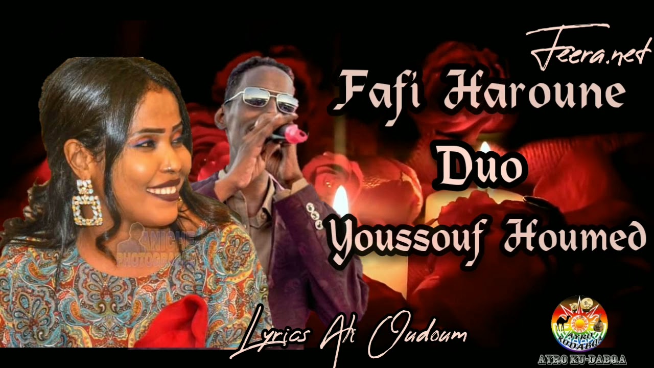 fafi Haroune ft Youssouf Houmed duo Baddi sahilil wirta jooharaunuy miqay ‘taris’ yi dabqi2022