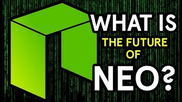 WHAT IS NEO? And What Does the Future HOLD FOR NEO?