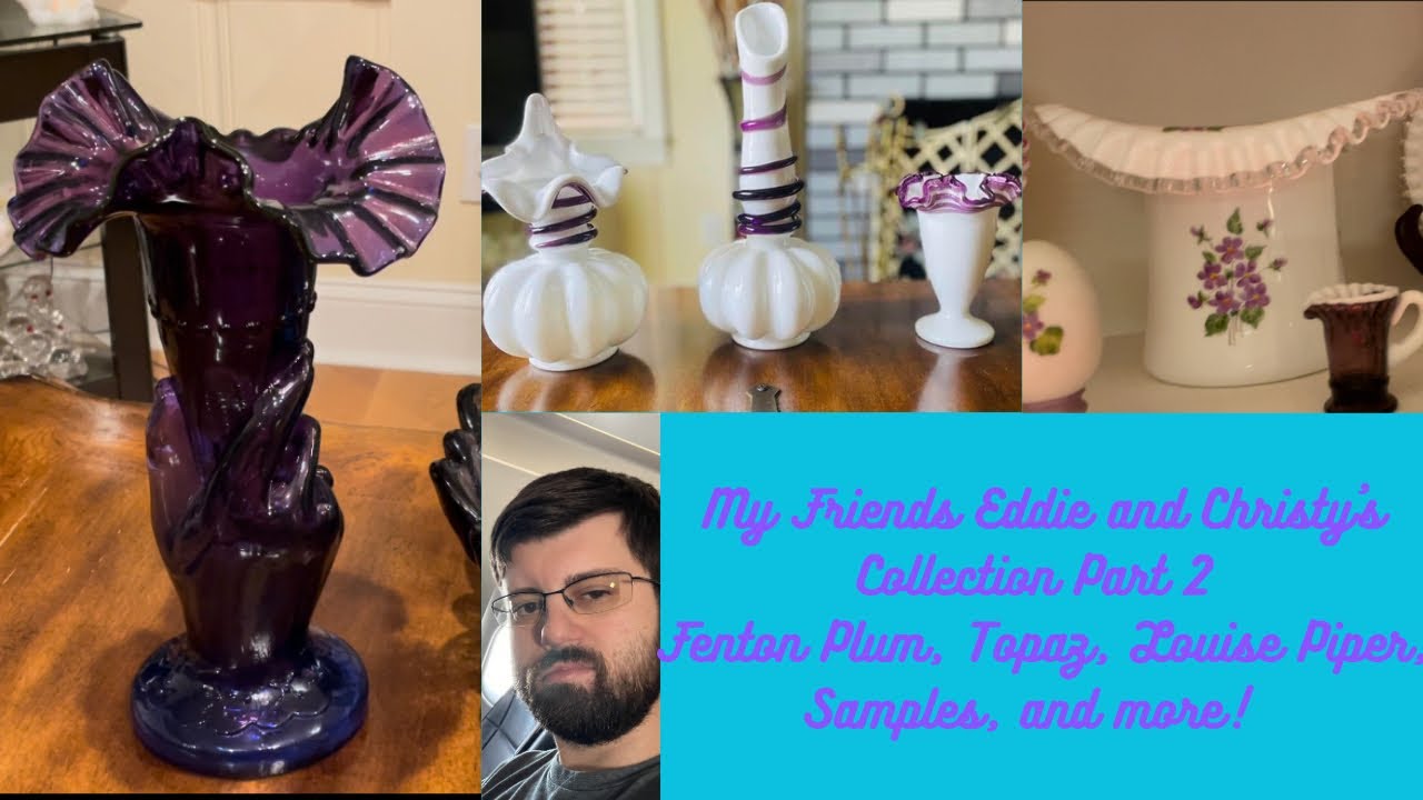 My Friends Eddie and Christy's Fenton Glass Collection Part 2! 