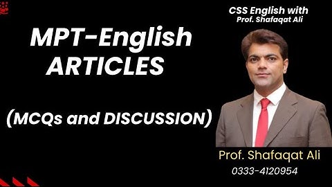 Articles (The) for MPT & CSS | CSS English with Prof Shafaqat Ali