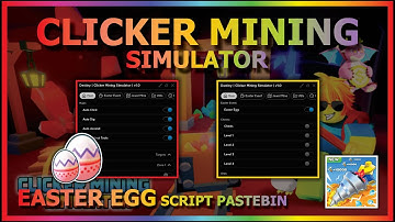 CLICKER MINING SIMULATOR Script Pastebin 2023 AUTO FARM EASTER EGG | AUTO CHEST | ASCEND | SELL 🐰