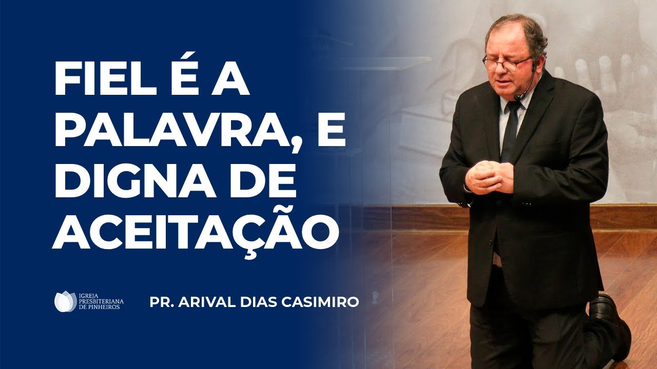 Cristo Jesus Veio Ao Mundo Para Salvar Pecadores | Pr. Arival Dias Casimiro