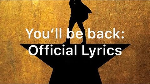 Thumbnail of Hamilton: You’ll Be Back - Official Lyric Video