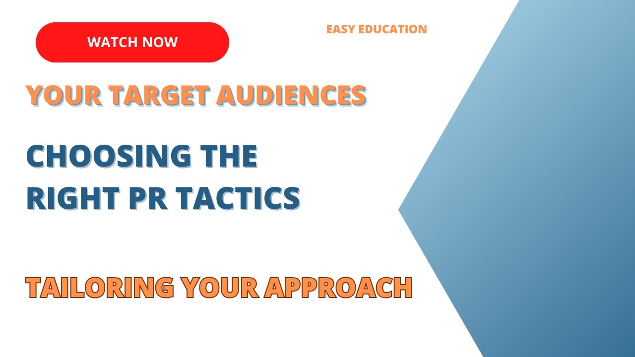 Tailoring Your Approach: Choosing the Right PR Tactics for Your Target ...