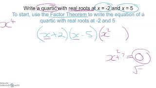 How to Write a Quartic Polynomial when Given a Maximum of two real zeros