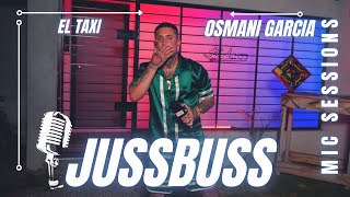 Osmani Garcia - El Taxi - Jussbuss Mic Sessions