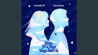 Video thumbnail of "Donne Maula - Nanti Kita Pergi Yang Jauh Ya"