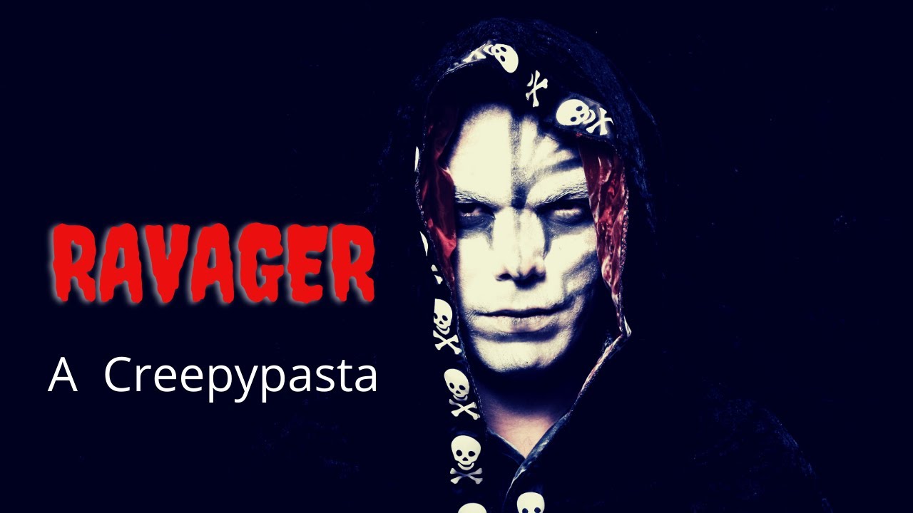 "Ravager" A creepy story from the Creepypasta Wiki. 