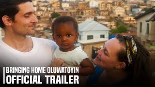 Bringing Home Oluwatoyin | Official Trailer