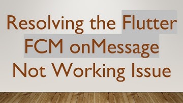 Resolving the Flutter FCM onMessage Not Working Issue