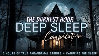 5 Hours of TRUE Haunted House Stories + campfire for sleep 💤 black screen, no ads, just stories