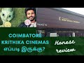 Krithika cinemas coimbatore review  ayalaan movie