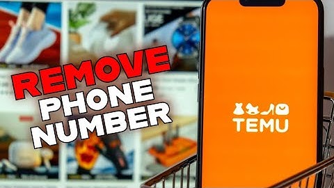 How to Remove Phone Number from Temu 2025?