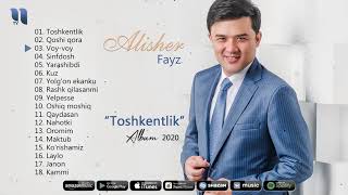 Alisher Fayz- Yangi albom 2020 "Toshkanlik"