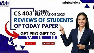 CS403 Mid Term Preparation 2025 | PAPER REVIEW  TODAY |  100% Solved | get link |