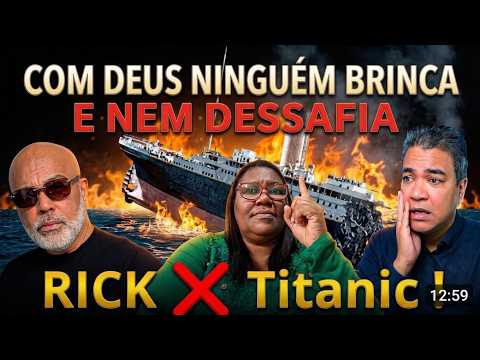 RICK VS TITANIC! God uses sister who spoke her mind! NO ONE MESSES WITH GOD!