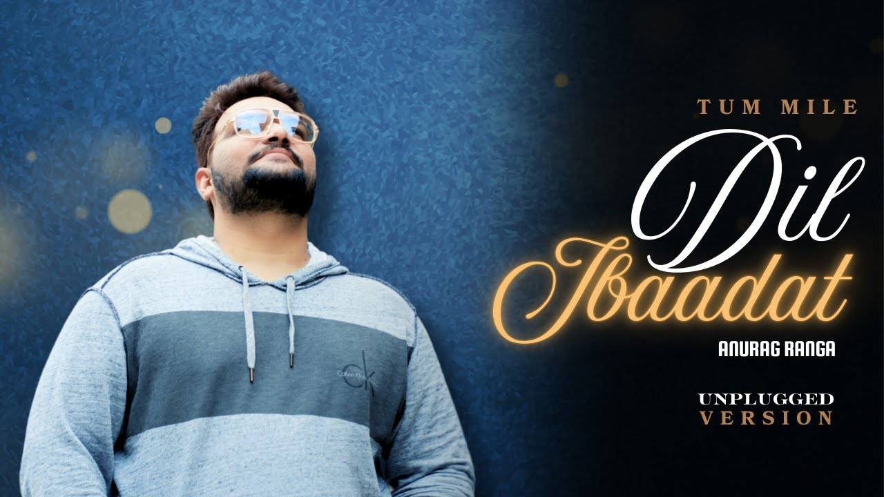Dil Ibadat Reprise Version Cover | Tum Mile | KK | Emraan Hashmi | Anurag Ranga