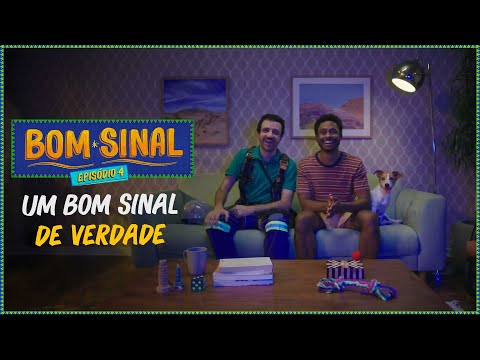 Siga Antenado I Bom Sinal: Episódio 4 - Um Bom Sinal de Verdade